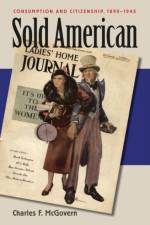 Sold American af Charles F. McGovern