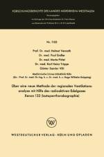 UEber Eine Neue Methode Der Regionalen Ventilationsanalyse Mit Hilfe Des Radioaktiven Edelgases Xenon 133 (Isotopenthorakographie) af Gunter Sander