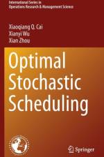 Optimal Stochastic Scheduling af Xiaoqiang Cai