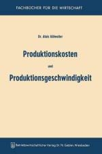 Produktionskosten Und Produktionsgeschwindigkeit af Aloys Galweiler