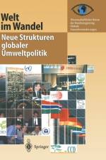 Welt Im Wandel: Neue Strukturen Globaler Umweltpolitik af Wissenschaftlicher Beirat der Bundesregierung Glob