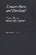 Between Home and Homeland af Brian Amkraut