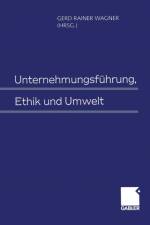 Unternehmungsfuhrung, Ethik Und Umwelt