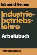 Industriebetriebslehre -- Arbeitsbuch