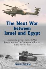 The Next War between Israel and Egypt af Ehud Eilam