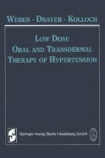 Low Dose Oral and Transdermal Therapy of Hypertension