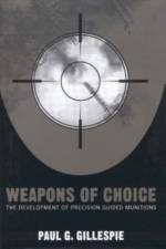 Weapons of Choice af Paul G. Gillespie