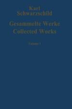 Gesammelte Werke / Collected Works af Karl Schwarzschild