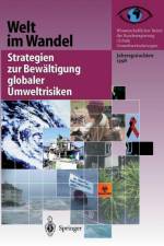 Welt im Wandel: Strategien zur Bewaltigung globaler Umweltrisiken