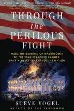 Through the Perilous Fight af Steve Vogel
