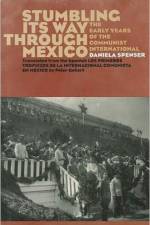 Stumbling Its Way Through Mexico af Daniela Spenser