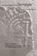 The Archaeology of Ocmulgee Old Fields, Macon, Georgia af Carol I. Mason