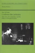 See It Now Confronts McCarthyism af Thomas Rosteck