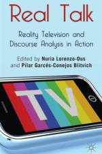 Real Talk: Reality Television and Discourse Analysis in Action af Pilar Garcés-Conejos Blitvich