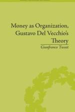 Money as Organization, Gustavo Del Vecchio's Theory af Gianfranco Tusset
