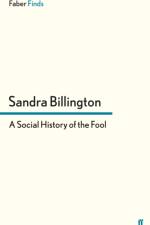 A Social History of the Fool af Sandra Billington