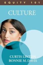 Equity 101: Culture af Curtis W. Linton