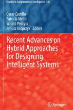 Recent Advances on Hybrid Approaches for Designing Intelligent Systems