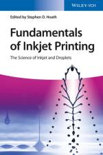 Fundamentals of Inkjet Printing af SD Hoath