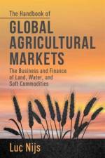 The Handbook of Global Agricultural Markets af L. Nijs