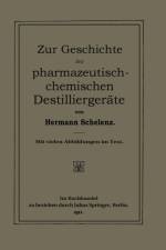 Zur Geschichte Der Pharmazeutisch-Chemischen Destilliergerate af Hermann Schelenz