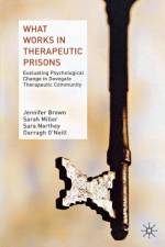 What Works in Therapeutic Prisons