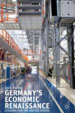 Germany's Economic Renaissance af J. Ewing
