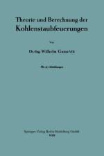 Theorie Und Berechnung Der Kohlenstaubfeuerungen af Wilhelm Gumz