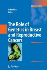 Role of Genetics in Breast and Reproductive Cancers