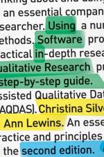 Using Software in Qualitative Research af Christina Silver