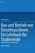 Bau Und Betrieb Von Dieselmaschinen Ein Lehrbuch Fur Studierende af Friedrich Sass