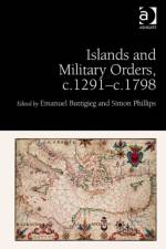 Islands and Military Orders, c.1291-c.1798 af Emanuel Buttigieg