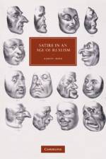 Satire in an Age of Realism af Aaron (Scripps College Matz