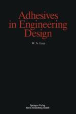 Adhesives in Engineering Design af W.A. Lees