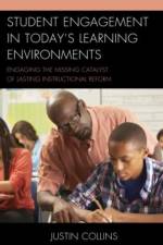 Student Engagement in Today's Learning Environments af Justin A. Collins