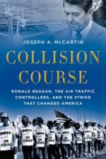 Collision Course af Joseph A. (Associate Professor of History McCartin