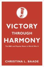 Victory through Harmony af Christina L. (Associate Professor in Music and Communication Studies Baade