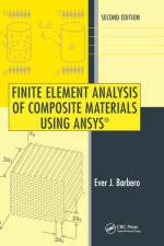Finite Element Analysis of Composite Materials Using ANSYS® af Ever J. (West Virginia University Barbero