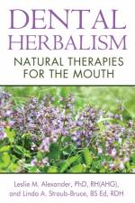 Dental Herbalism af Leslie M. Alexander