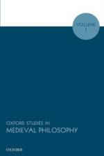 Oxford Studies in Medieval Philosophy, Volume 1
