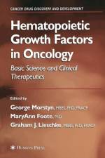 Hematopoietic Growth Factors in Oncology