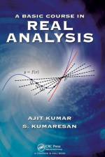 A Basic Course in Real Analysis af Ajit Kumar