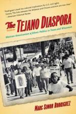The Tejano Diaspora af Marc Simon Rodriguez