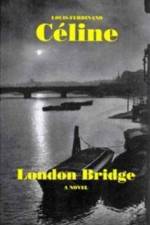 London Bridge af Louis-Ferdinand Celine