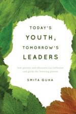 Today's Youth, Tomorrow's Leaders af Smita Guha