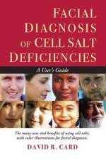Facial Diagnosis of Cell Salt Deficiencies af David R. Card