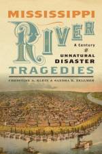 Mississippi River Tragedies af Christine A. Klein