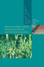 Chemical Ecology of Plants: Allelopathy in Aquatic and Terrestrial Ecosystems