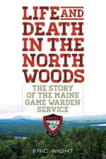 Life and Death in the North Woods af Eric Wight