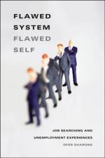 Flawed System/Flawed Self af Ofer Sharone